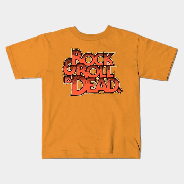 Rock and Roll is Dead Kids T-Shirt by MasonJartinez